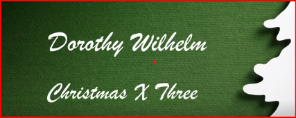 Thumbnail image for ChristmasX3 With Dorothy Wilhelm