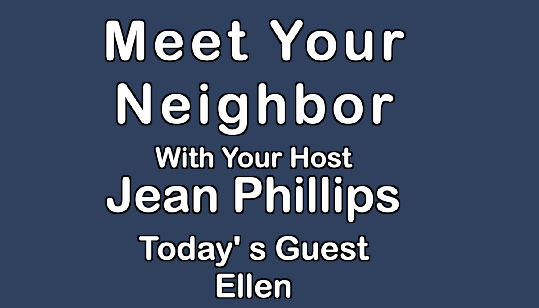 Thumbnail image for Meet Your Neighbor  - Ellen