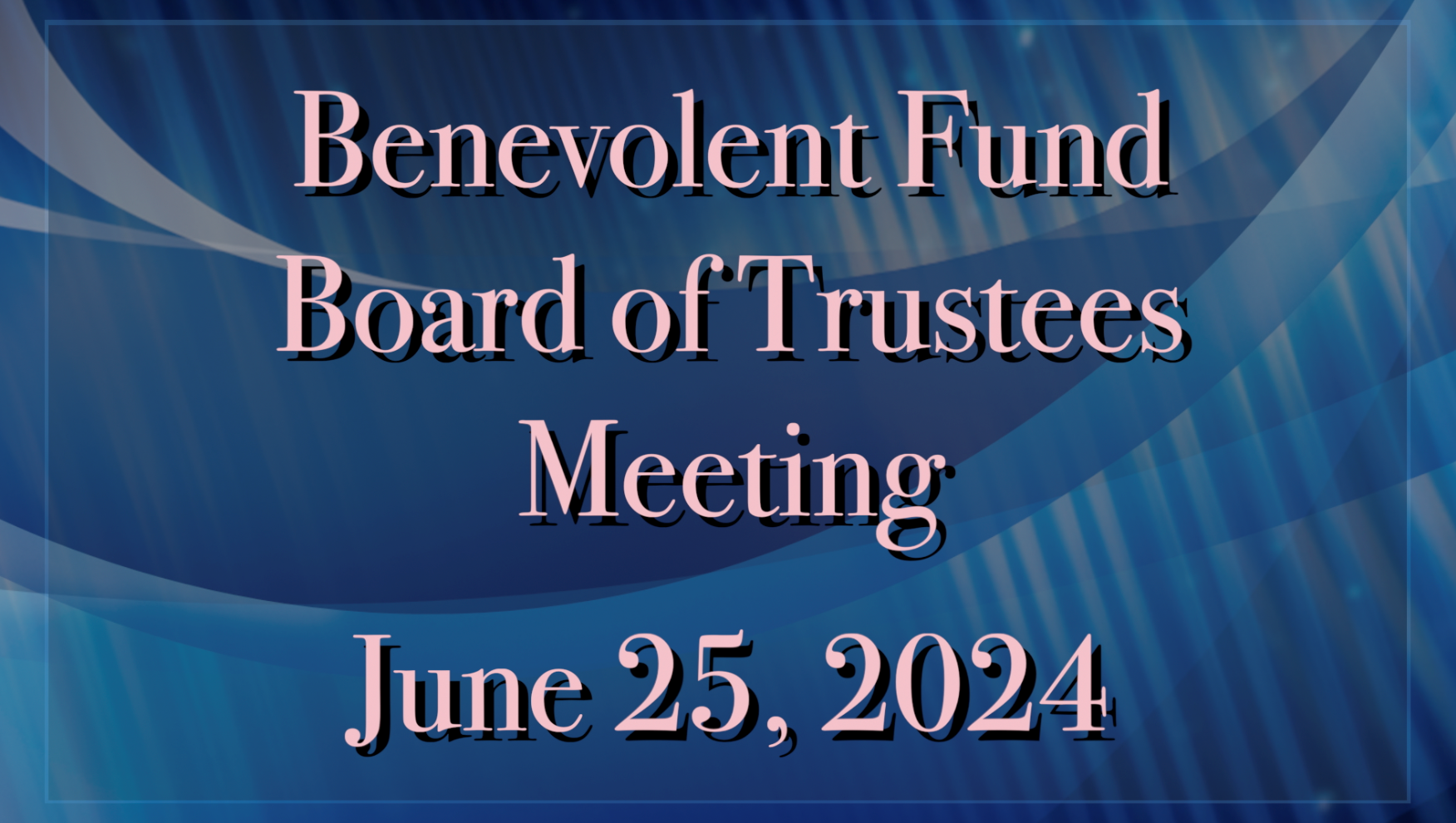 Thumbnail image for Benevolent Fund June 2024 Trustee Meeting