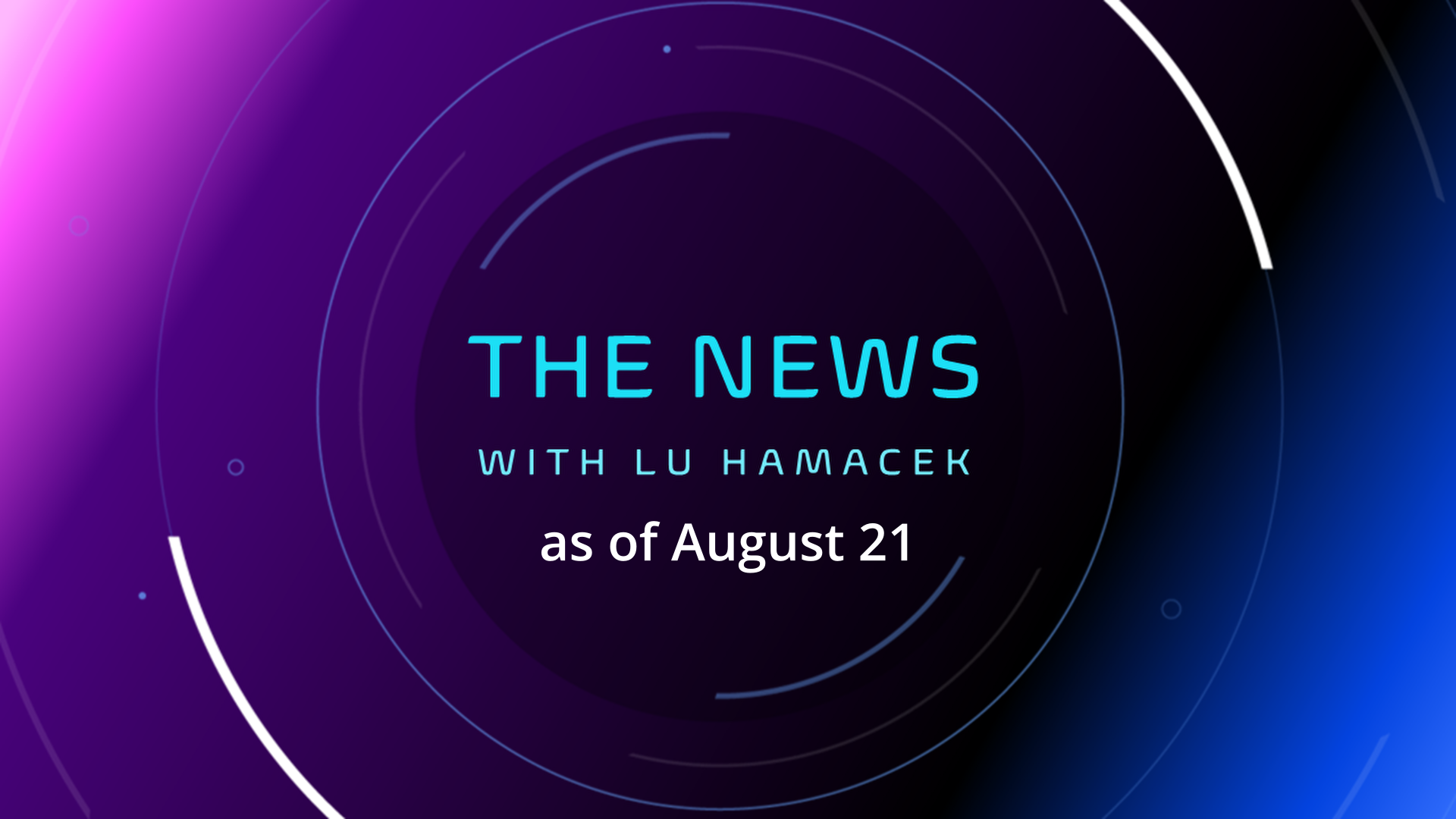 Thumbnail image for The News as of August 21, 2025