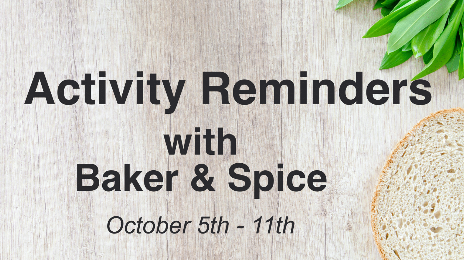 Thumbnail image for Activity Reminders with Baker and Spice October 5-11, 2025