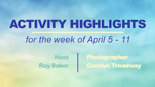 Thumbnail image for Activity Highlights April 5-11 2026
