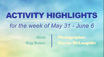 Thumbnail image for Activity Highlights May 31 - June 6, 2026